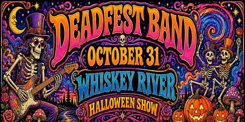 Deadfest Band @ Whiskey River for a Spooktacular Night