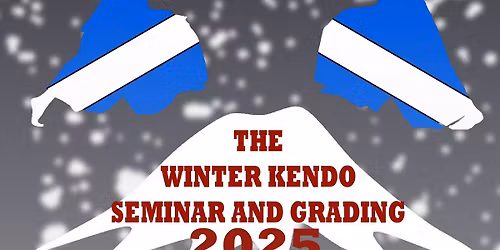 The Winter Kendo Seminar and Grading 2025