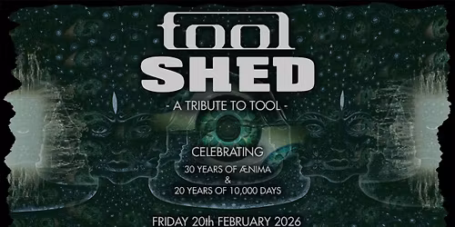 Tool Shed - A Tribute to Tool | Drummonds | Aberdeen - \u00c6nima\/10,000 Days Anniversary Tour