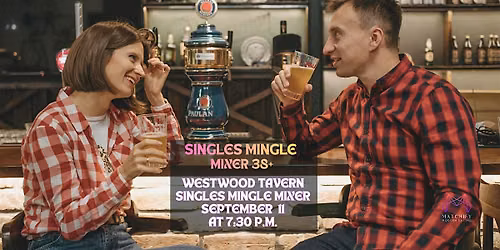 SINGLES MINGLE MIXER @ WESTWOOD TAVERN