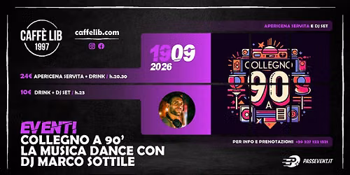 SABATO 19 SETTEMBRE: GRAND OPENING / COLLEGNO A 90 / DJ MARCO SOTTILE / CAFFÈ LIB