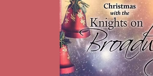 Knights on Broadway at Ashwaubenon Performing Arts Center
