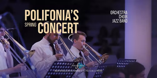 Polifonia's Spring Concert - Choir,Orchestra and Jazz band