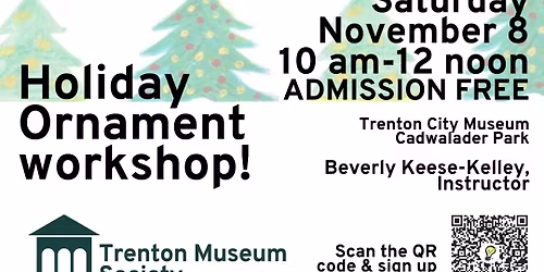 Family Workshop: Make Ornaments for the Trent House Holiday Trees