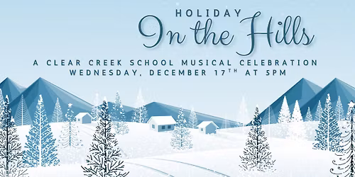 Holiday in the Hills by Clear Creek Elementary School