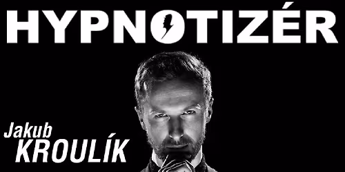 HYPNOTIZ\u00c9R Jakub Kroul\u00edk