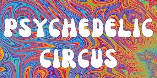 PSYCHEDELIC CIRCUS