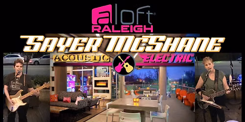 SAYER McSHANE Live! @ Aloft Raleigh [Acoustic\/Electric]