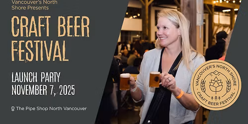 Vancouver's North Shore Craft Beer Festival Launch Party