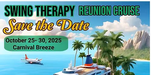 SWING THERAPY Reunion Cruise 2025