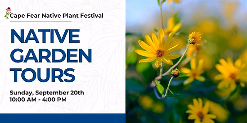 2026 Cape Fear Native Plant Festival: Native Garden Tour