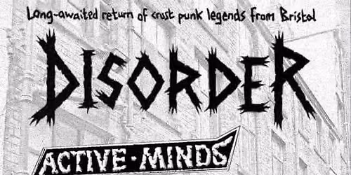 DISORDER + active minds + KORSAKOFS at Bradford 1 in 12 Club.