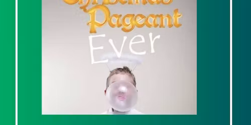 The Best Christmas Pageant Ever - Pacelli Winter Drama Production