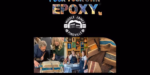 Pour Your Own Epoxy\u2122 (January 19th at Middle James Brewing Co., Pineville, NC)