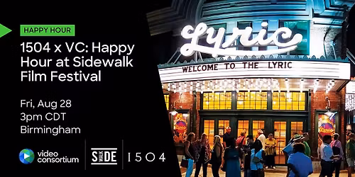 1504 x VC: Happy Hour at Sidewalk Film Festival