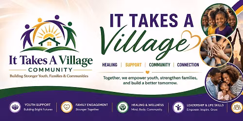 It Takes A Village Community Healing Event