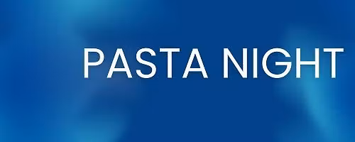 Pasta Night featuring All You Can Eat Pasta - NEW TIMES!!!