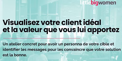 Workshop : Visualisez votre client id\u00e9al et la valeur que vous lui apportez