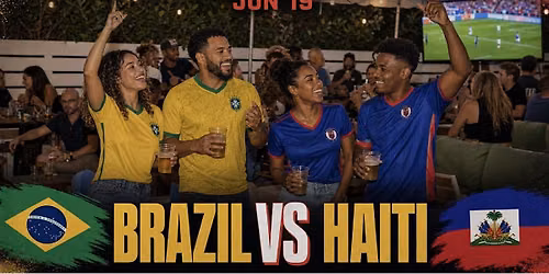Brazil vs Haiti FIFA WORLD CUP Watch Party