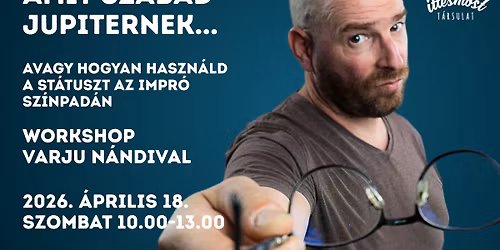 Amit szabad Jupiternek... - avagy hogyan haszn\u00e1ld a st\u00e1tuszt az impr\u00f3 sz\u00ednpad\u00e1n