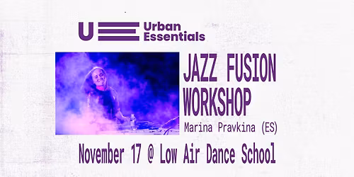 MARINA PRAVKINA | JAZZ FUSION WORKSHOP | URBAN ESSENTIALS