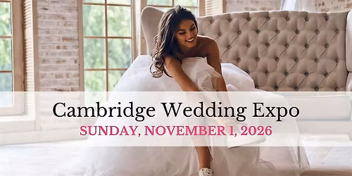 Cambridge Wedding Expo Fall 2026