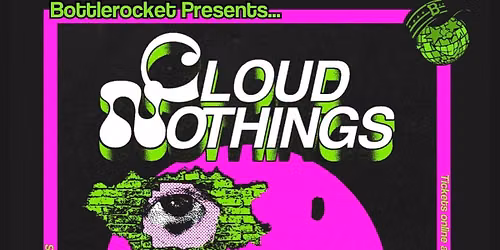 Cloud Nothings at Bottlerocket Social Hall