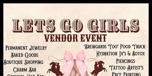 Let\u2019s Go Girls Vendor Event