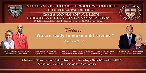 SONS OF ALLEN ELECTIVE CONVENTION: THE 5TH SESSION OF THE 17TH EPISCOPAL DISTRICT