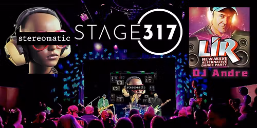 Stereomatic & DJ Andre Return to Stage317!!!!