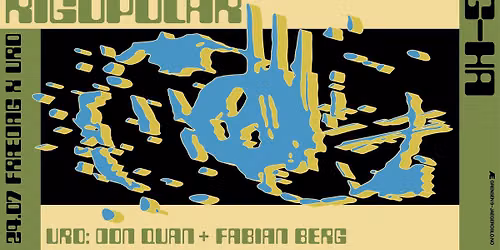 Fr\u00e6dag x URO: Rigopolar + g-HA + Don Quan + Fabian Berg
