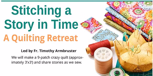 Stitching a Story in Time: A Quilting Retreat