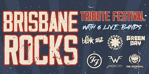 BRISBANE ROCKS - Tribute Fest