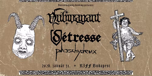 Boszork\u00e1nysz\u00f6g bemutatja: Nubivagant, D\u00e9tresse, Phoschydeux