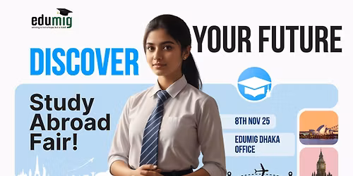 Study Abroad Fair Dhaka "Discover Your Future"