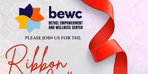 Bethel Empowerment and Wellness Center Ribbon Cutting