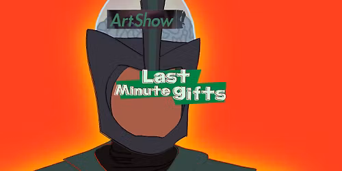Last Minute Gifts \/\/ Art Show