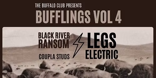 BUFFLINGS VOL. 4 - Legs Electic \/ Black River Ransom \/ Coupla Studs