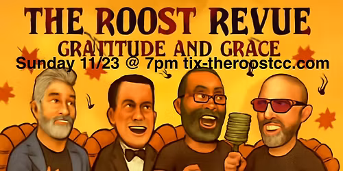 The Roost Revue - Gratitude and Grace