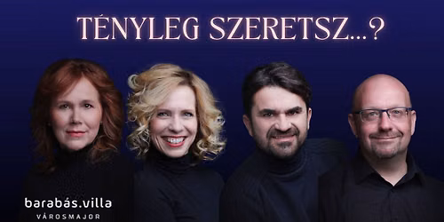 T\u00e9nyleg szeretsz...?
