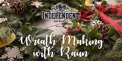Holiday Wreath Making with Raun