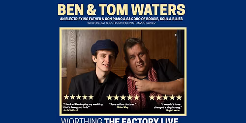 BEN & TOM WATERS \/\/ WORTHING \/\/ 07.02.2027