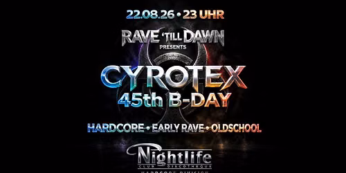 Rave 'till Dawn - Cyrotex' B-Day