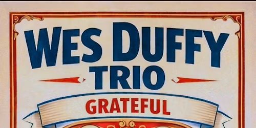 Wes Duffy Trio at Oliver\u2019s in the Heights! 
