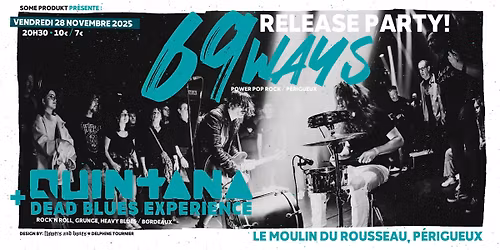 69 WAYS (RELEASE PARTY) + QUINTANA DEAD BLUES EXPERIENCE