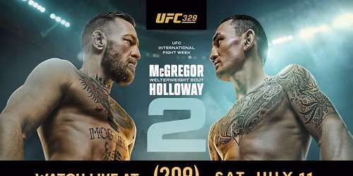 UFC 329: McGregor v. Holloway 2 @ (209) Sports Bar & Kitchen