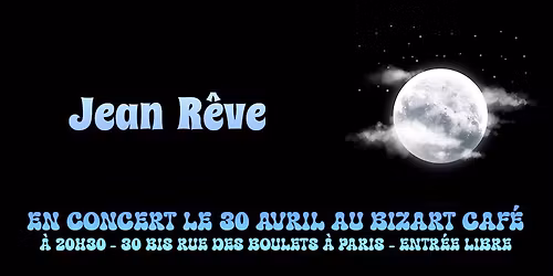 Jean R\u00eave au Bizart Caf\u00e9