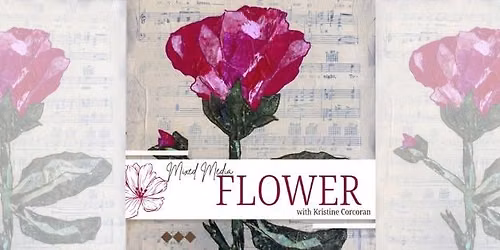 Mixed Media Flower with Kristine Corcoran 