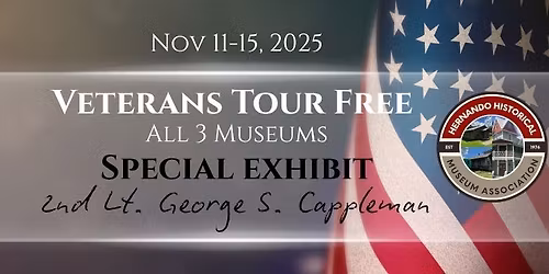 Veterans Week at the Hernando Historical Museum Association
