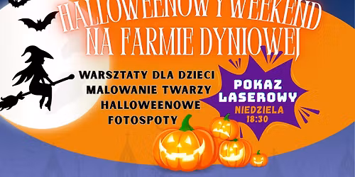 \ud83c\udf83 HALLOWEENOWY WEEKEND NA FARMIE DYNIOWEJ \u2013 DYNIOLANDIA KRAK\u00d3W \ud83d\udc7b